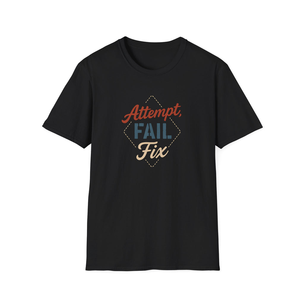 Attempt Fail Fix T-Shirt