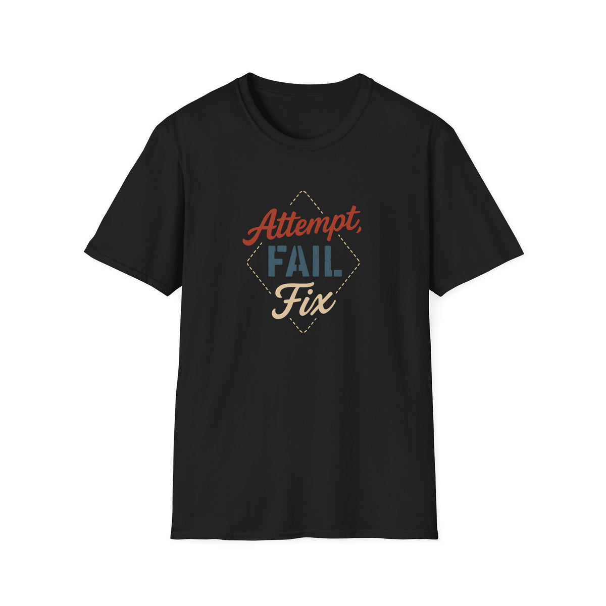Attempt Fail Fix T-Shirt