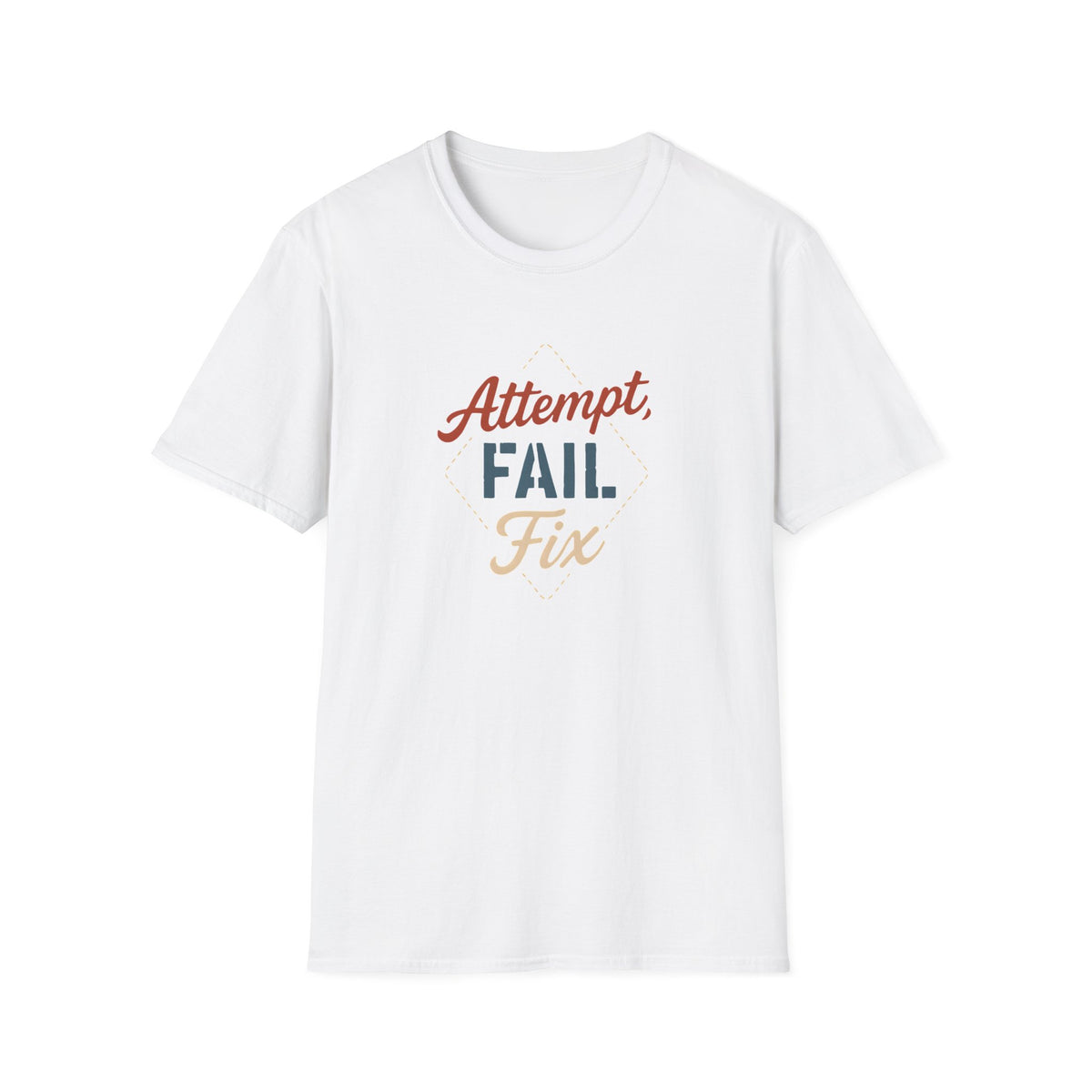 Attempt Fail Fix T-Shirt